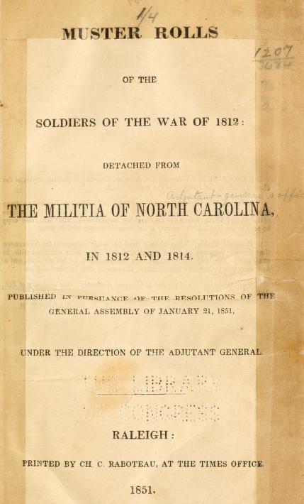 Muster rolls of the Soldiers of the war of 1812-1814, Detached From the Militia of North Carolina in 1812 and 1814